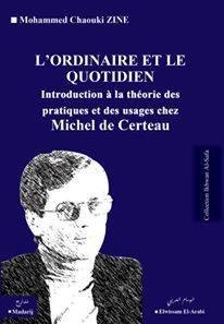 L’ Ordinaire Et Le Quotidien Chez Michel De Certeau