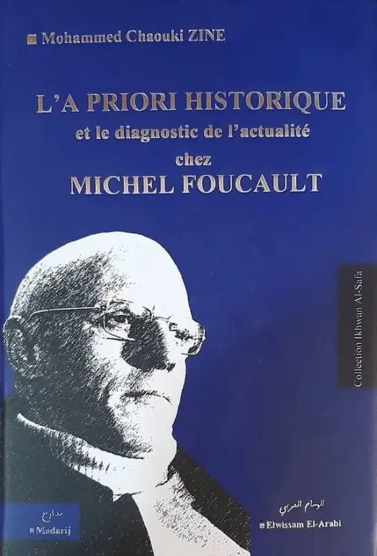 L’A Priori Historique Et Le Diagnostique De L’Actualite Chez Michel Foucault